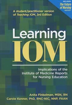 Paperback Learning IOM: Implications of the Institute of Medicine Reports for Nursing Education Book