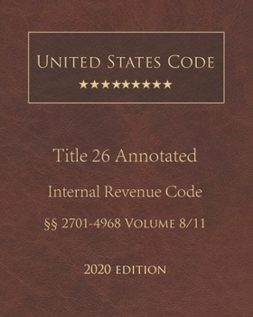 Paperback United States Code Annotated Title 26 Internal Revenue Code 2020 Edition ??2701 - 4968 Volume 8/11 Book