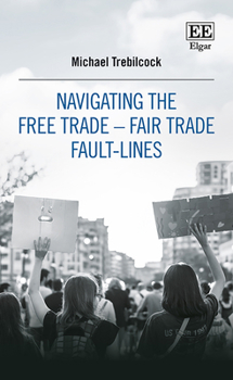 Navigating the Free Trade - Fair Trade Fault-Lines