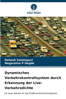 Paperback Dynamisches Verkehrskontrollsystem durch Erkennung der Live-Verkehrsdichte [German] Book