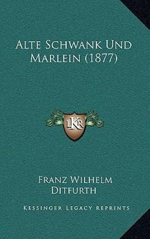 Paperback Alte Schwank Und Marlein (1877) [German] Book