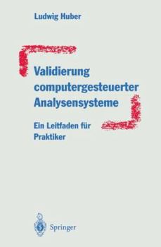 Paperback Validierung Computergesteuerter Analysensysteme: Ein Leitfaden Für Praktiker [German] Book