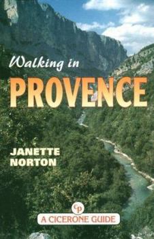 Paperback Walking in Provence: Alpes Maritimes, Var, Vaucluse (Luberson and Mt. Ventoux) Northern Provence Including Gorges Du Verdon Book