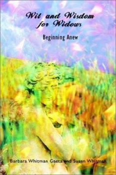Paperback Wit and Wisdom for Widows: Beginning Anew Book