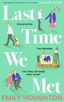 Paperback Last Time We Met: A heart-warming and emotional will-they-won’t-they friends-to-lovers romance for 2022 Book