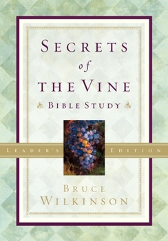 Paperback Secrets of the Vine Leader's Guide: Breaking Through to Abundance Book