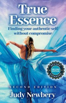 Paperback True Essence: Finding your authentic self without compromise Book