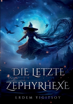 Paperback Die letzte Zephyrhexe [German] Book