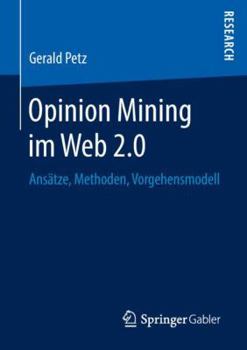 Paperback Opinion Mining Im Web 2.0: Ansätze, Methoden, Vorgehensmodell [German] Book