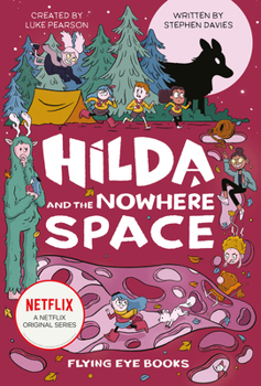 Hardcover Hilda and the Nowhere Space: Hilda Netflix Tie-In 3 Book