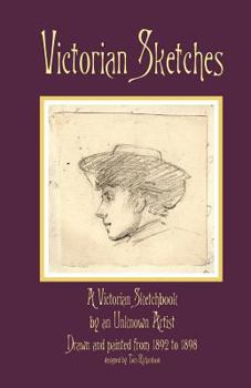 Paperback Victorian Sketches: A Victorian Sketchbook by an Unknown Artist Book