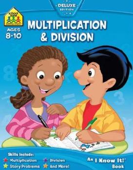 School Zone Multiplication and Division I Know It Book