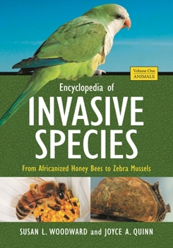 Hardcover Encyclopedia of Invasive Species [2 volumes]: From Africanized Honey Bees to Zebra Mussels Book