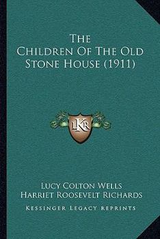 Paperback The Children Of The Old Stone House (1911) Book