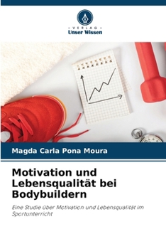 Paperback Motivation und Lebensqualität bei Bodybuildern [German] Book