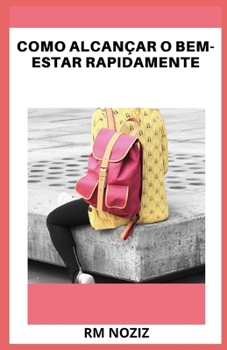 Paperback Como Alcançar O Bem-Estar Rapidamente [Portuguese] Book