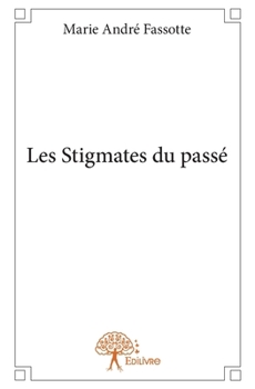 Paperback Les Stigmates du passé [French] Book
