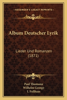 Paperback Album Deutscher Lyrik: Lieder Und Romanzen (1871) [German] Book