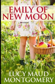 Paperback Emily of New Moon Annotated Book