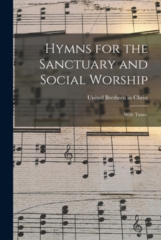 Paperback Hymns for the Sanctuary and Social Worship: With Tunes. Book