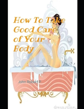 Paperback How to Take Good Care of Your Body Book