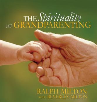 Hardcover The Spirituality of Grandparenting Book