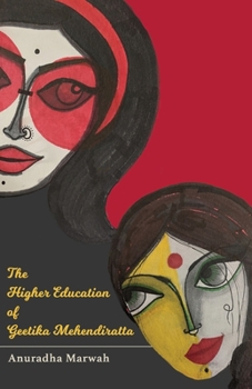 Paperback The Higher Education of Geetika Mehendiratta Book