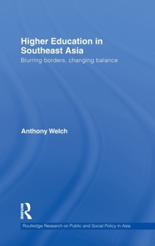 Hardcover Higher Education in Southeast Asia: Blurring Borders, Changing Balance Book