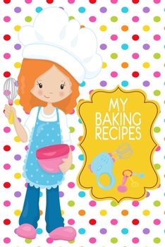 Paperback My Baking Recipes Journal: Cute Polka Dot 6x9 Girls Blank Cookbook With 60 Recipe Templates And Lined Notes Pages, Redhead Girl Gifts, Teen Cooki Book