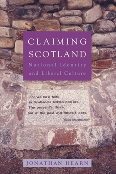 Paperback Claiming Scotland: National Identity and Liberal Culture Book