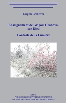 Paperback Enseignement de Grigori Grabovoi sur Dieu. Contrôle de la Lumière [French] Book