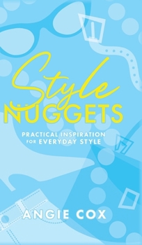 Hardcover Style Nuggets: Practical Inspiration for Everyday Style Book