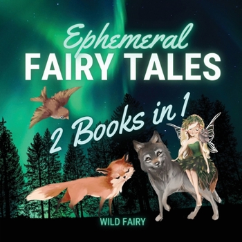 Paperback Ephemeral Fairy Tales: 2 Books in 1 Book