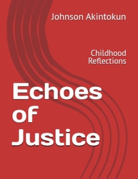 Paperback Echoes of Justice: Childhood Reflections [Large Print] Book