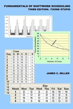 Paperback Fundamentals of Shiftwork Scheduling: Fixing Stupid Book