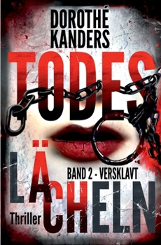Paperback Todeslächeln, Band 2 - Versklavt: Thriller [German] Book