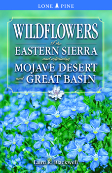 Paperback Wildflowers of the Eastern Sierra: And Adjoining Mojave Desert and Great Basin Book