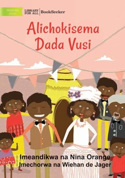 Paperback What Vusi's Sister Said - Alichokisema Dada Vusi [Swahili] Book