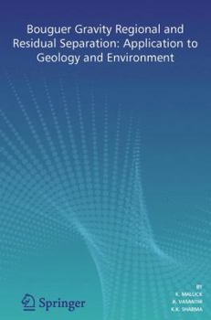 Hardcover Bouguer Gravity Regional and Residual Separation: Application to Geology and Environment Book