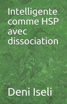 Paperback Intelligente comme HSP avec dissociation [French] Book