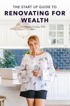 Hardcover The Start Up Guide To Renovating For Wealth Book
