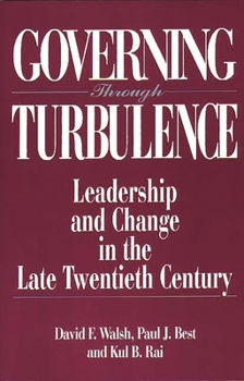 Paperback Governing Through Turbulence: Leadership and Change in the Late Twentieth Century Book