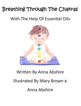 Paperback Breathing Through The Chakras With The Help Of Essential Oils Book