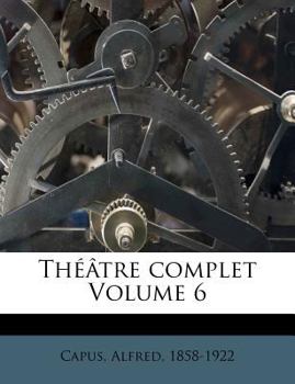 Paperback Théâtre complet Volume 6 [French] Book