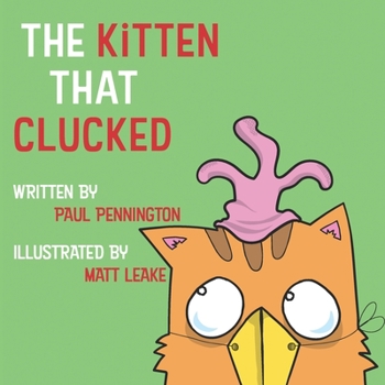 Paperback The Kitten that Clucked: (Bob and May at the Farm) Book