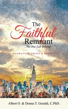 Paperback The Faithful Remnant: No One Left Behind Book