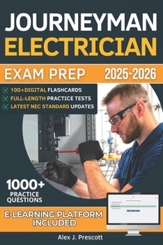 Paperback Journeyman Electrician Exam Prep: The Complete Guide To Passing The Exam With Confidence And Earning Your License, With Practical Exercises, Clear Exp Book