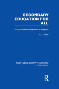 Paperback Secondary Education for All: Origins and Development in England Book