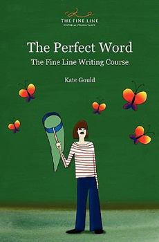 Paperback The Perfect Word: The Fine Line Writing Course Book