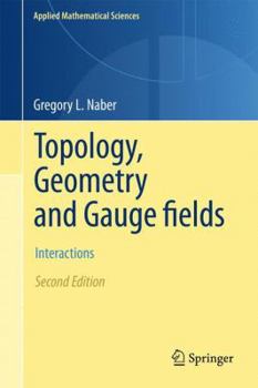 Paperback Topology, Geometry and Gauge Fields: Interactions Book